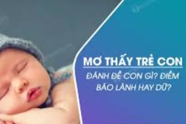 Nằm mơ thấy trẻ con đánh số gì?