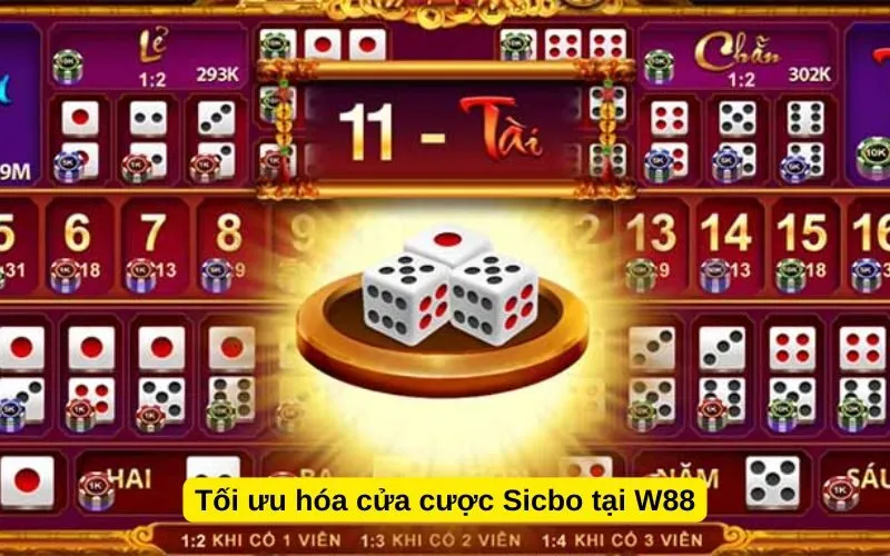 Tối ưu hóa cửa cược Sicbo tại W88