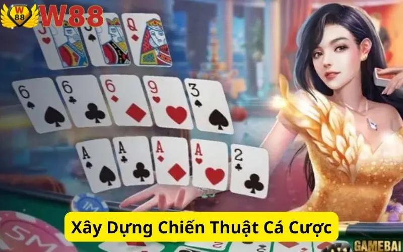 Xây Dựng Chiến Thuật Cá Cược